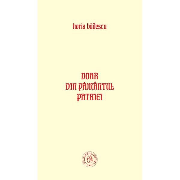 Doar din pamantul patriei - Horia Badescu