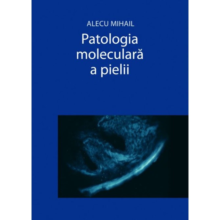 Patologia Moleculara A Pielii - Alecu Mihail