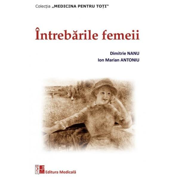 Intrebarile femeii - Dimitrie Nanu, Ion Marian Antoniu