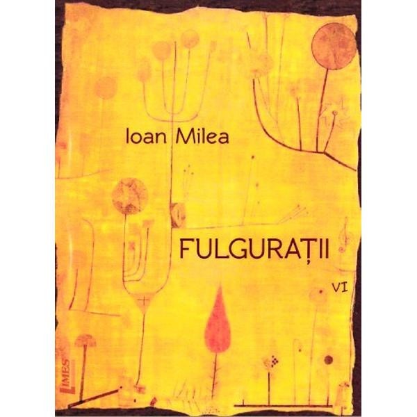 Fulguratii vol.6 - Ioan Milea