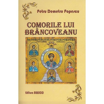 Comorile Lui Brancoveanu - Petru Demetru Popescu Comorile Lui Brancoveanu - Petru Demetru Popescu
