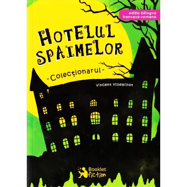 Hotelul Spaimelor Vol.1: Colectionarul - Vincent Villeminot