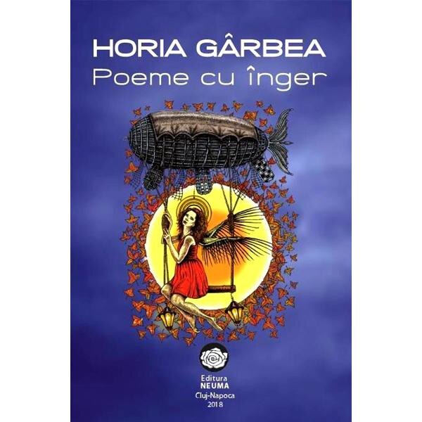 Poeme cu inger - Horia Garbea
