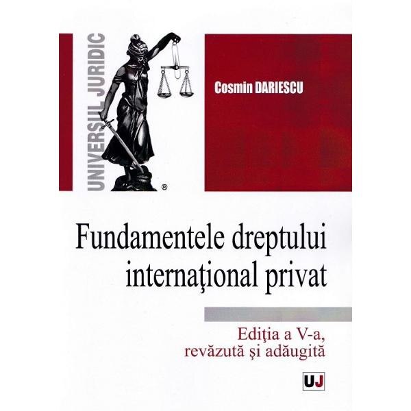 Fundamentele dreptului international privat Ed.5 - Cosmin Dariescu