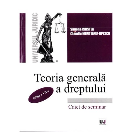 Teoria Generala A Dreptului Caiet De Seminar Ed 7 Simona Cristea Claudiu Munteanu Jipescu Emag Ro