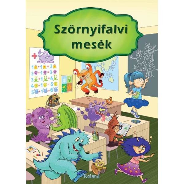 Szornyifalvi Mesek (Intamplari din lumea monstrilor)