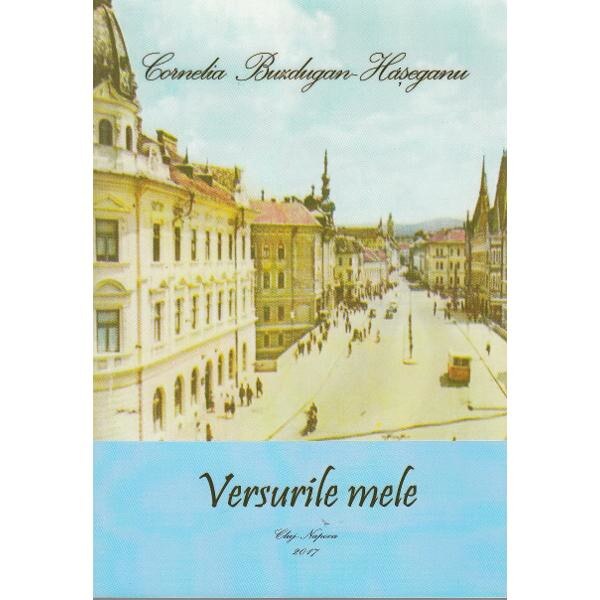 Versurile mele - Cornelia Buzdugan-Haseganu