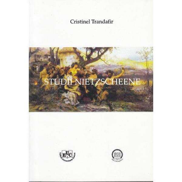 Studii nietzscheene - Cristinel Trandafir