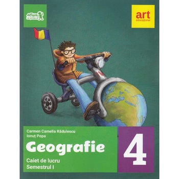 Geografie - Clasa 4. Sem. 1 - Caiet de lucru - Carmen Radulescu Geografie - Clasa 4. Sem. 1 - Caiet de lucru - Carmen Radulescu