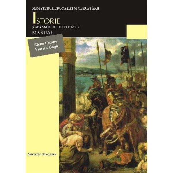Istorie - Clasa 11 - Manual. An de completare - Elena Cozma, Viorica Gogu