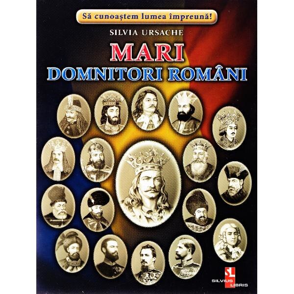 Mari domnitori romani - Silvia Ursache