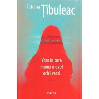 vara in care mama a avut ochii verzi - tatiana tibuleac imagen 1_0_
0
