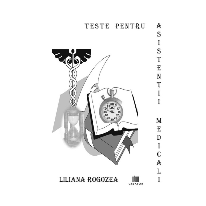 Teste Pentru Asistentii Medicali - Liliana Rogozea