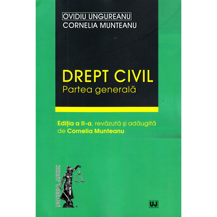 Drept Civil. Partea Generala Ed.2 - Ovidiu Ungureanu, Cornelia Munteanu
