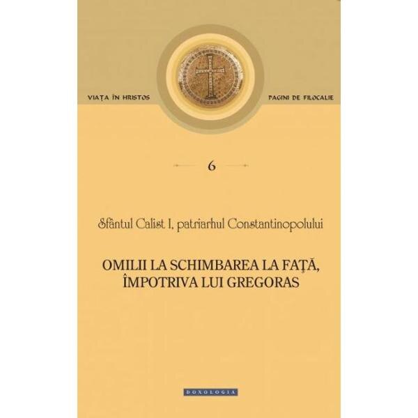 Omilii la Schimbarea la Fata, impotriva lui Gregoras - Sfantul Calist I