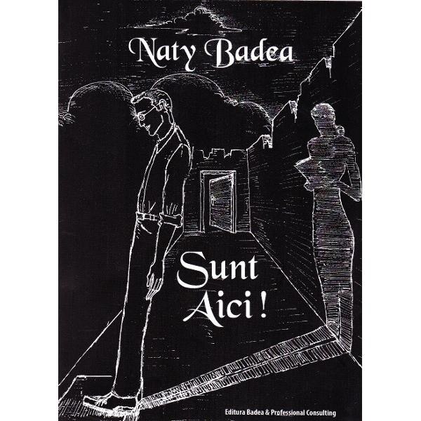 Sunt Aici! - Naty Badea