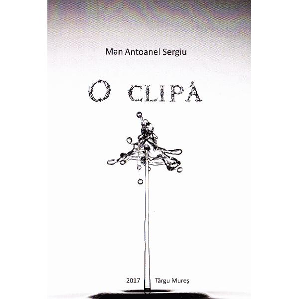 O clipa - Man Antoanel Sergiu