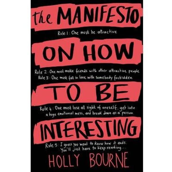 Manifesto on How to be Interesting - Holly Bourne