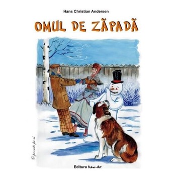 Omul de zapada - Hans Christian Andersen Omul de zapada - Hans Christian Andersen