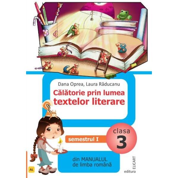 Calatorie prin lumea textelor literare - Clasa 3. Sem.1 - Dana Oprea, Laura Raducanu