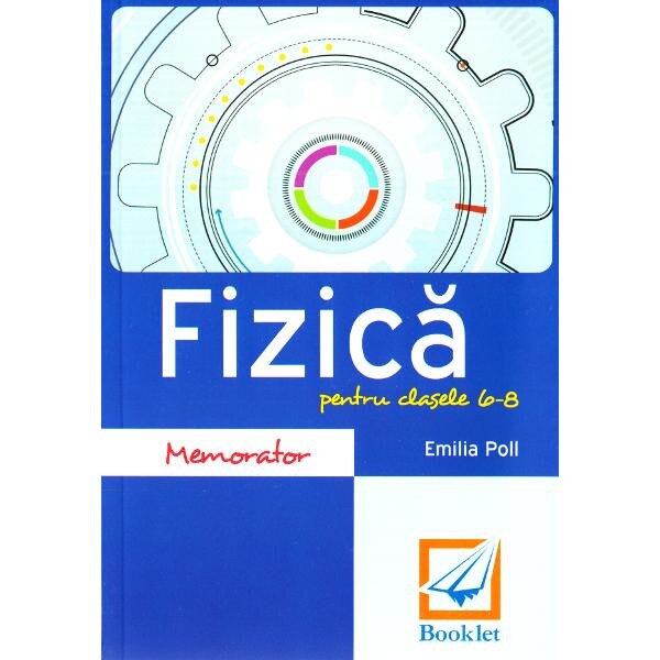 Memorator de fizica - Clasele 6-8 - Emilia Poll