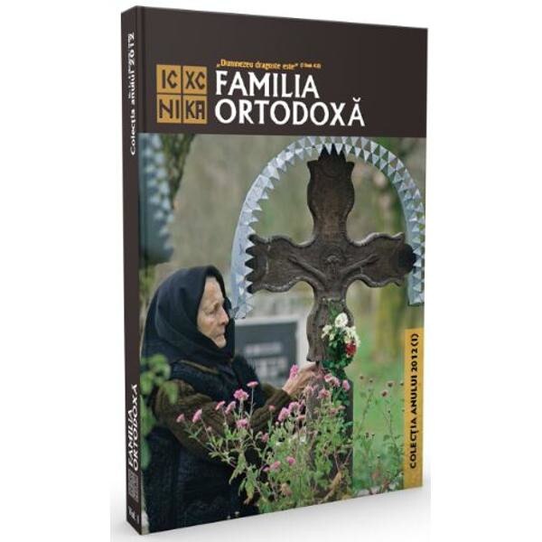Familia ortodoxa - Colectia anului 2012 (Ianuarie-iunie)