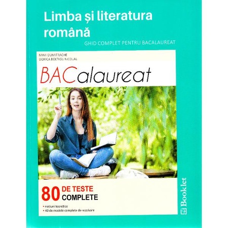 Limba Romana Bacalaureat 80 De Teste Complete Mimi Dumitrache Dorica Boltasu Nicolae Emag Ro