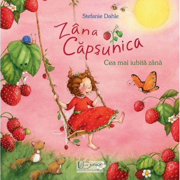 Zana Capsunica. Cea mai iubita zana - Stefanie Dahle