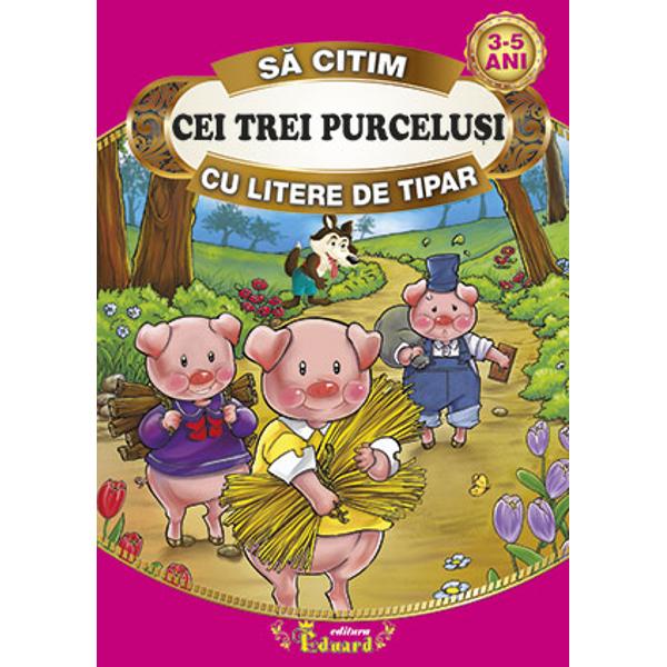 Cei trei purcelusi - Sa citim cu litere de tipar