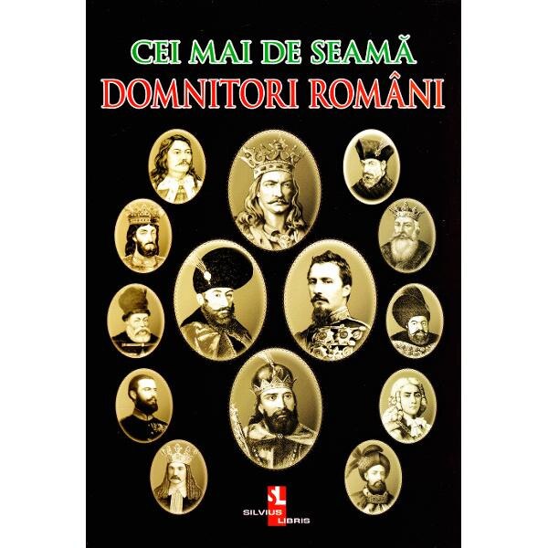 Cei mai de seama domnitori romani