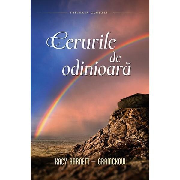 Cerurile de odinioara - Kacy Barnett-Gramckow