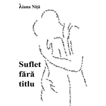Suflet fara titlu - Liana Nita Suflet fara titlu - Liana Nita