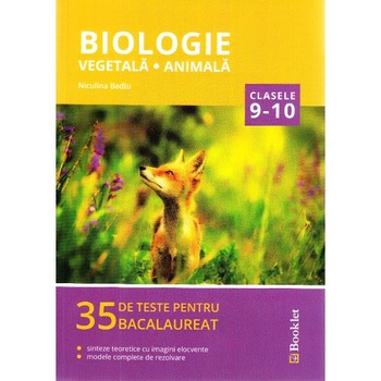 Biologie vegetala si animala - Clasele 9-10 - Bacalaureat. 35 de teste - Niculina Badiu Biologie vegetala si animala - Clasele 9-10 - Bacalaureat. 35 de teste - Niculina Badiu