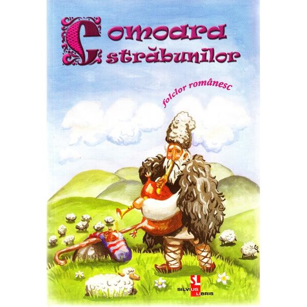 Comoara strabunilor. Folclor romanesc