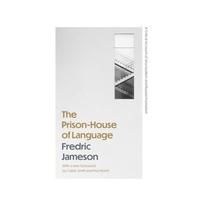 The Prison-house Of Language: A Critical Account Of Structuralism And Russian Formalism - Fredric Jameson