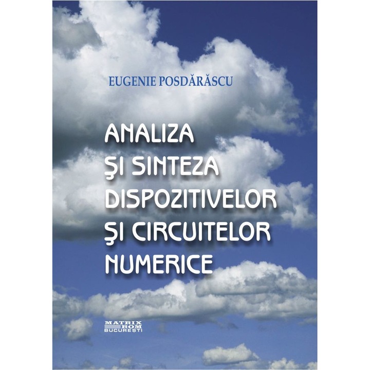 Analiza si sinteza dispozitivelor si circuitelor numerice, EUGENIE POSDARASCU