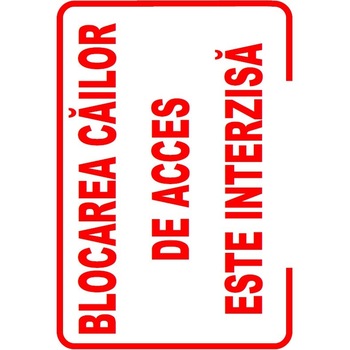 Indicator PVC A3 - Blocarea cailor de acces... Indicator PVC A3 - Blocarea cailor de acces...