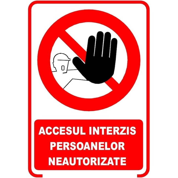 Indicator PVC A4 - Accesul interzis