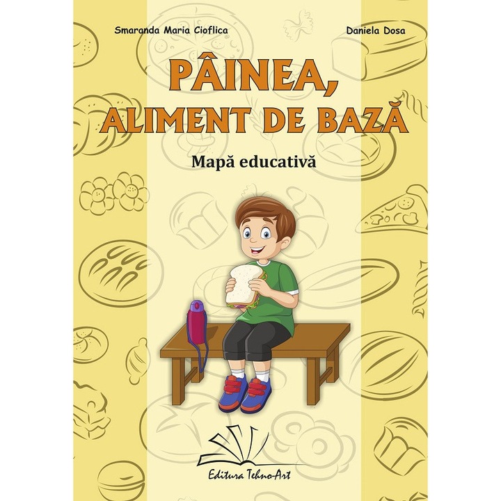 Painea, Aliment De Baza. Mapa Educativa - Smaranda Maria Cioflica, Daniela Dosa