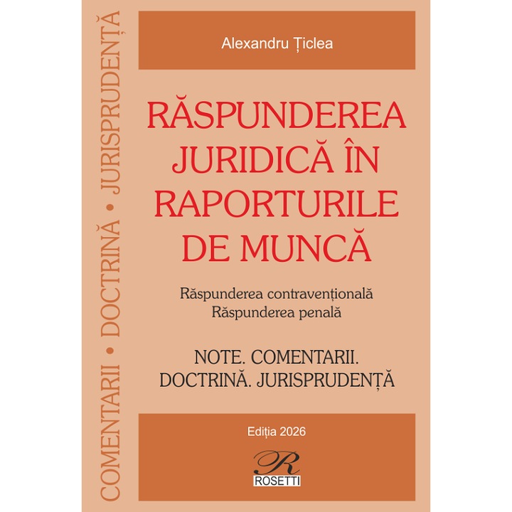 Raspunderea Juridica In Raporturile De Munca - Alexandru Ticlea