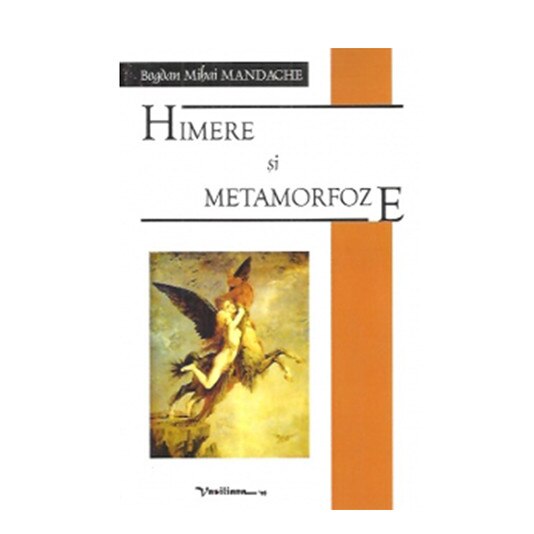Himere si metamorfoze - Bogdan Mihai Mandache