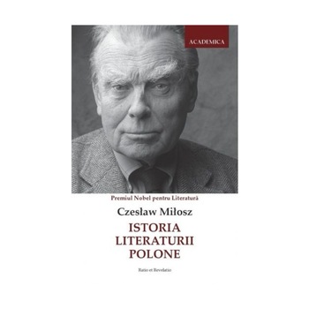 Istoria literaturii polone - Czesław Milosz Istoria literaturii polone - Czesław Milosz