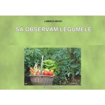 Sa observam legumele - Planse - Luminita Mihoc Sa observam legumele - Planse - Luminita Mihoc