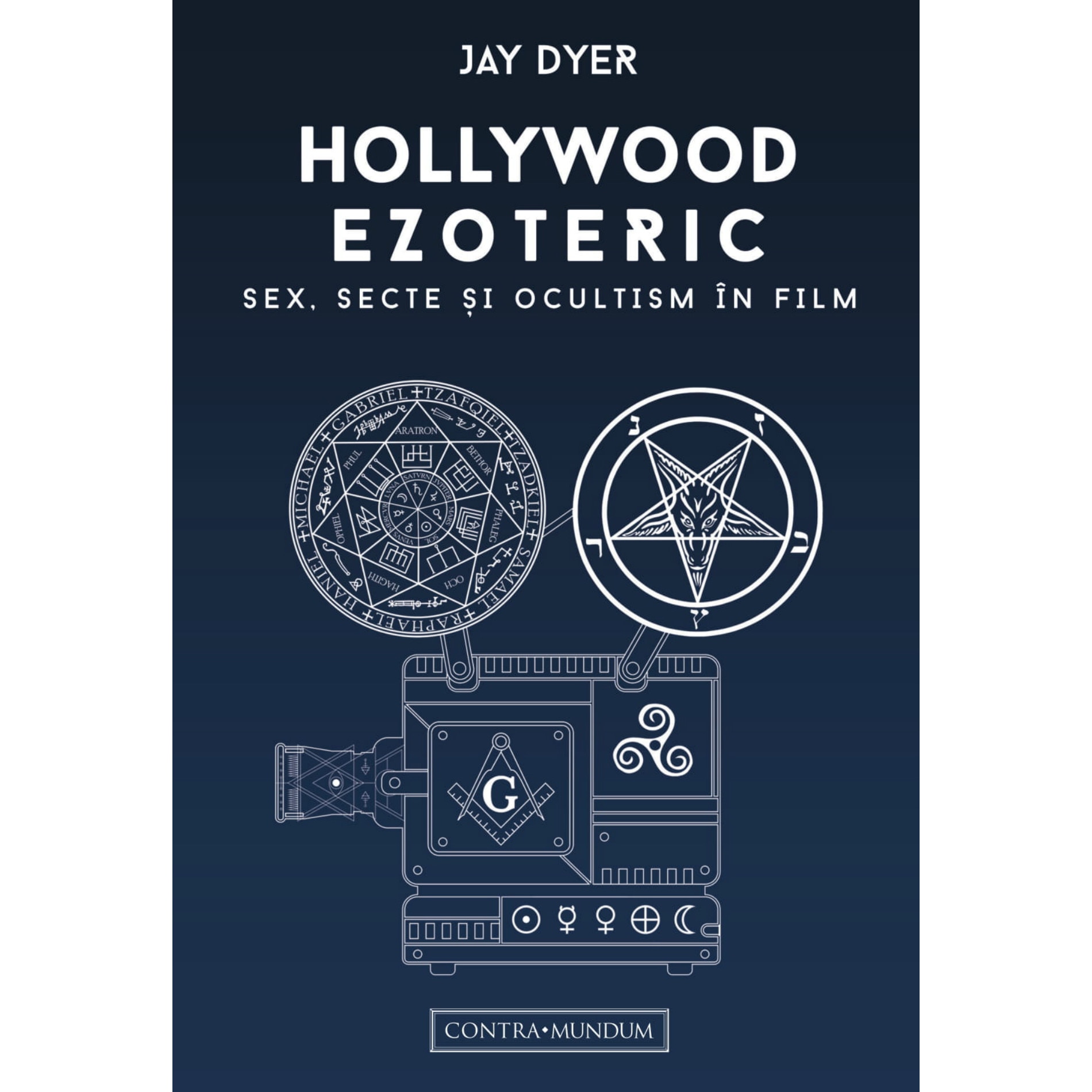Hollywood Ezoteric Sex, secte si ocultism in film, Jay Dyer