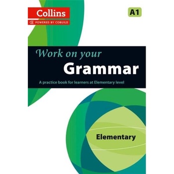 Collins Work on Your... - Grammar A1 Collins Work on Your... - Grammar A1