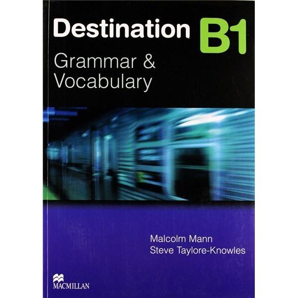 Destination Grammar B1: Student's Book without Key