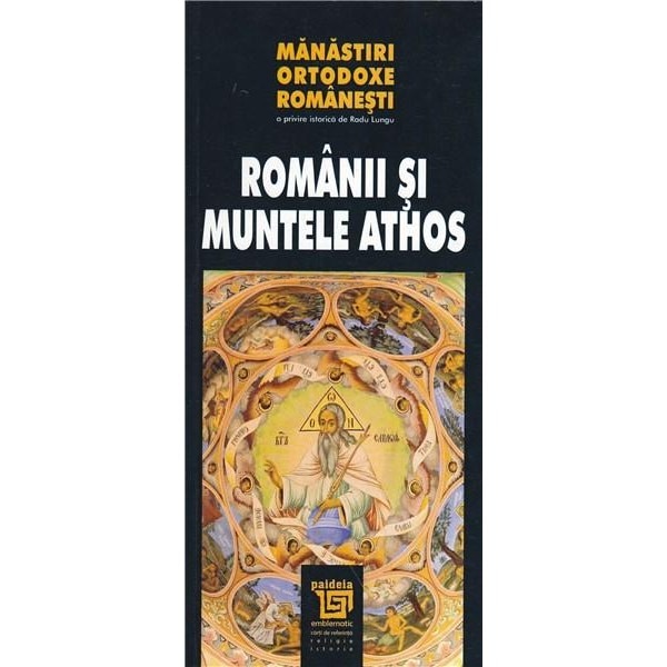 Manastiri ortodoxe romanesti Muntele Athos - Radu Lungu