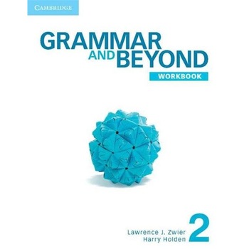 Grammar and Beyond Level 2 Workbook - Lawrence J. Zwier, Harry Holden Grammar and Beyond Level 2 Workbook - Lawrence J. Zwier, Harry Holden