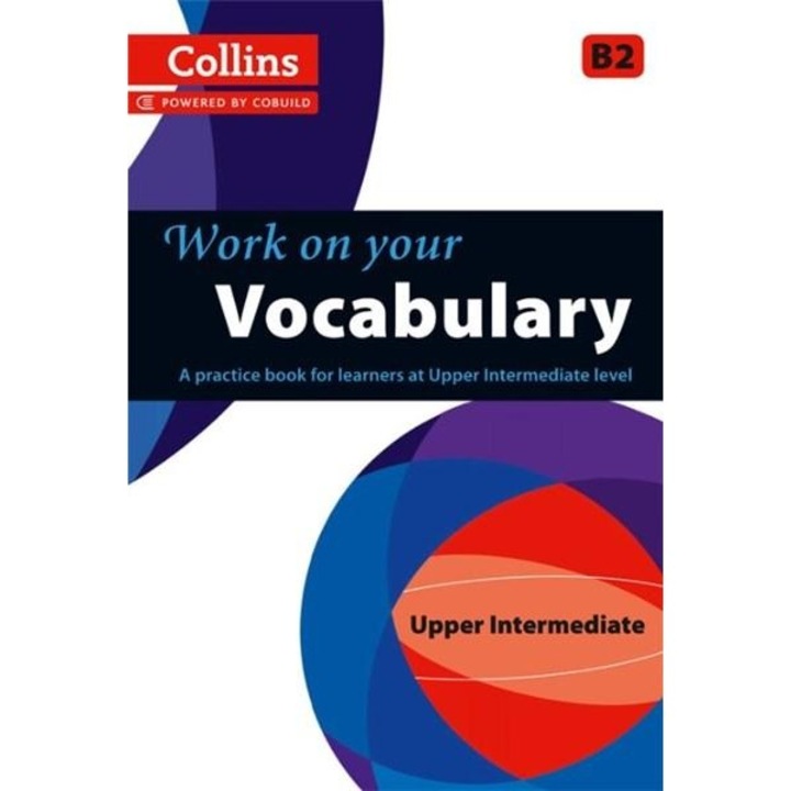 Work on your Vocabulary - Upper Intermediate (B2)- angol - Könyv
