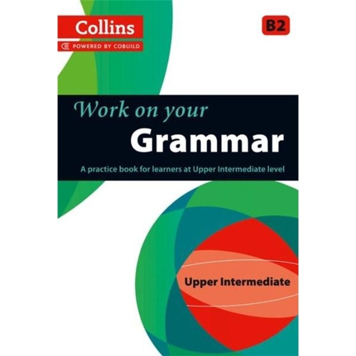 Work on your Grammar - Upper Intermediate (B2)- angol - Könyv